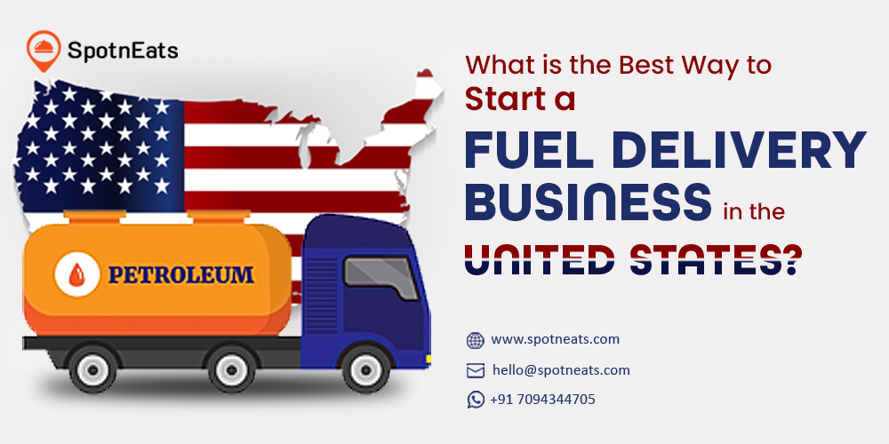 What is the Best Way to Start a Fuel Delivery Business in the United States?