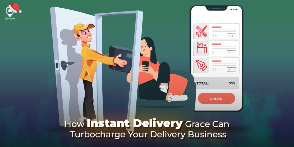 How Instant Delivery Grace Can Turbocharge Your Delivery Business