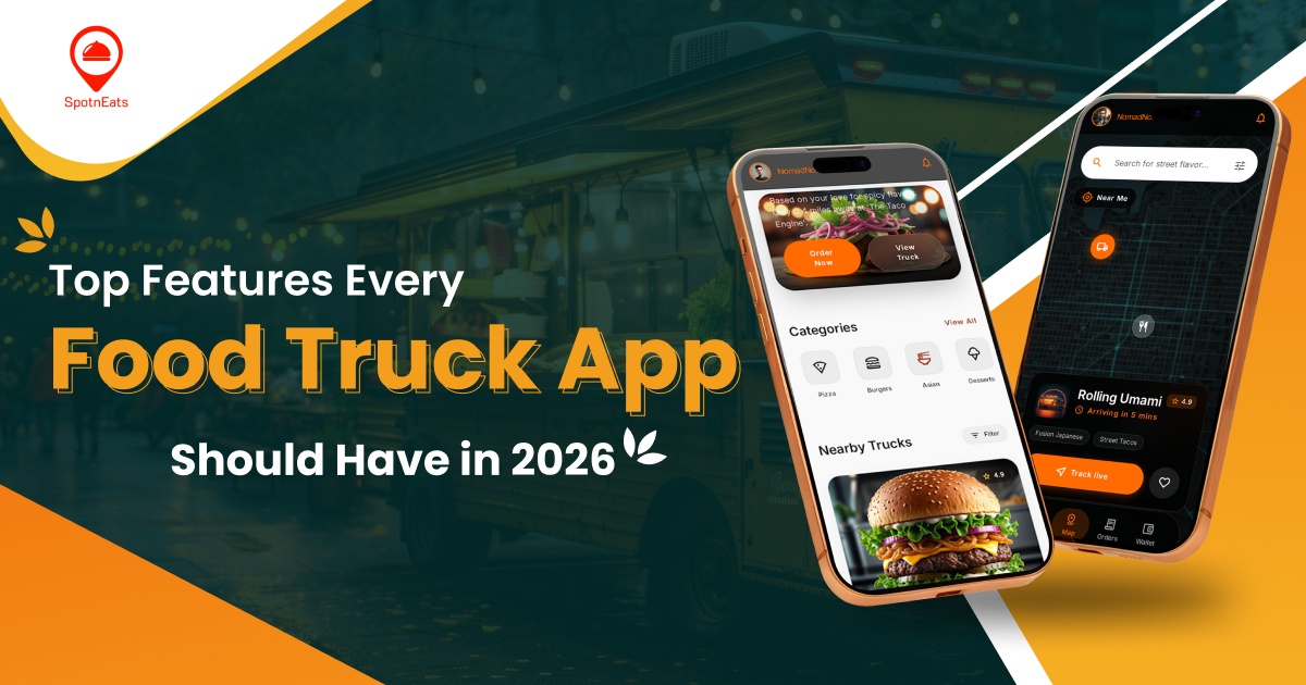 Top 12 Features Every Food Truck App Should Have in 2026 Key Trends